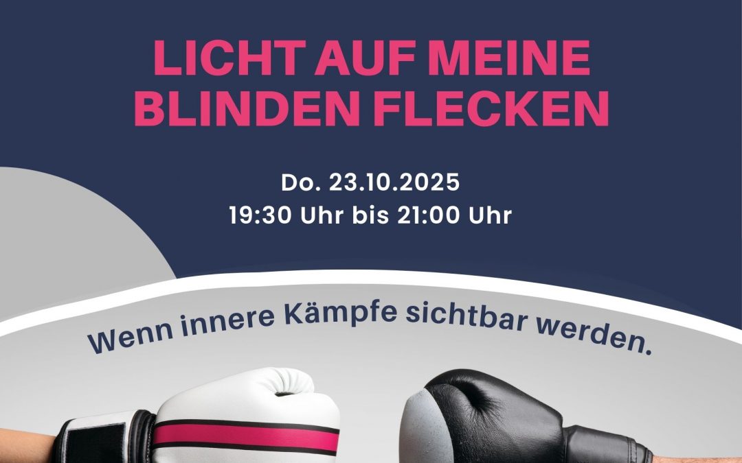 Themenabend „Licht auf meine blinden Flecke“