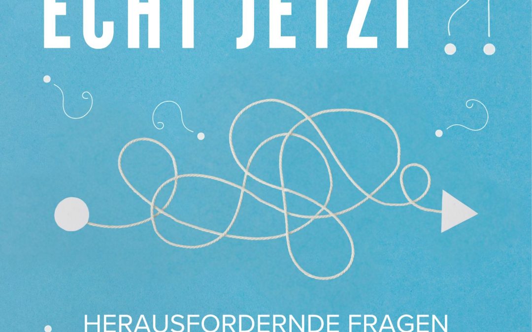 Predigtreihe „Echt jetzt?!“